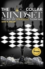 The Black Collar Mindset: The Art of Strategic Thinking By Seth Miller Cover Image