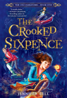The Uncommoners #1: The Crooked Sixpence By Jennifer Bell Cover Image