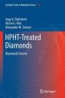 Hpht-Treated Diamonds: Diamonds Forever By Inga a. Dobrinets, Victor G. Vins, Alexander M. Zaitsev Cover Image