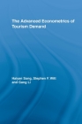 The Advanced Econometrics of Tourism Demand (Routledge Advances in Tourism) Cover Image