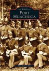 Fort Huachuca (Images of America (Arcadia Publishing)) By Ethel Jackson Price Cover Image