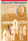 Grand Dragon: D.C. Stephenson and the Ku Klux Klan Cover Image