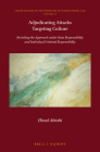 Adjudicating Attacks Targeting Culture: Revisiting the Approach Under State Responsibility and Individual Criminal Responsibility (Leiden Studies on the Frontiers of International Law #10) By Hirad Abtahi Cover Image