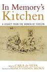 In Memory's Kitchen: A Legacy from the Women of Terezin By Cara De Silva (Editor), Bianca Steiner Brown (Translator), Michael Berenbaum Cover Image