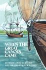 When the Great Canoes Came By Mary Louise Clifford, Joyce Haynes (Illustrator) Cover Image