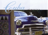 Cuba Classics: A Celebration of Vintage American Automobiles Cover Image