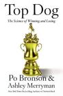 Top Dog: The Science of Winning and Losing Cover Image