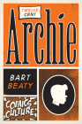 Twelve-Cent Archie: New edition with full color illustrations (Comics Culture) By Bart Beaty Cover Image