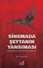 Sİnemada Şeytanin Yansimasi: Sinemada Şeytan Temalı Filmlerin Çözümlemesi Cover Image