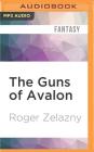 The Guns of Avalon (Chronicles of Amber #2) By Roger Zelazny, Alessandro Juliani (Read by) Cover Image