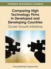 Comparing High Technology Firms in Developed and Developing Countries: Cluster Growth Initiatives By Tomas Gabriel Bas (Editor), Jingyuan Zhao (Editor) Cover Image