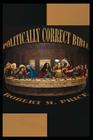 The Politically Correct Bible By Robert M. Price Cover Image