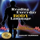 Reading Everyday Body Language Lib/E: Become a Human Lie Detector Cover Image