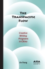 The Transpacific Flow: Creative Writing Programs in China Cover Image
