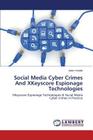Social Media Cyber Crimes And XKeyscore Espionage Technologies By Hudaib Adam Cover Image