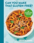 Can You Make That Gluten-Free? Cover Image