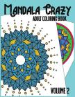 Mandala Crazy Adult Coloring Book - Volume 2 Cover Image