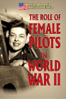 The Role of Female Pilots in World War II Cover Image