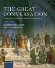 The Great Conversation: A Historical Introduction to Philosophy By Norman Melchert, David Morrow Cover Image