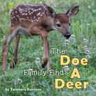 The Doe Family Finds a Deer By Tammera Donovan, Lynn Bemer Coble (Editor), Jennifer Tipton Cappoen (Designed by) Cover Image