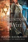 The Inquisitor's Wife: A Novel of Renaissance Spain Cover Image