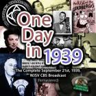 One Day in 1939: The Complete September 21st, 1939, Wjsv CBS Broadcast (Remastered) Cover Image