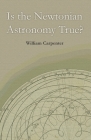 Is the Newtonian Astronomy True? Cover Image