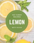 365 Yummy Lemon Recipes: Yummy Lemon Cookbook - Where Passion for Cooking Begins By Betty Richie Cover Image
