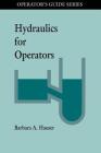 Hydraulics for Operators (United States Environmental Protection Agency) By Barbara Hauser Cover Image