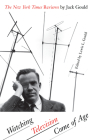 Watching Television Come of Age: The New York Times Reviews by Jack Gould (Focus on American History Series) By Lewis L. Gould (Editor) Cover Image