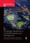 Routledge Handbook of Football Business and Management (Routledge International Handbooks) Cover Image