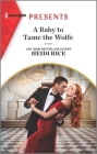 A Baby to Tame the Wolfe By Heidi Rice Cover Image
