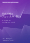 Reflective Supervision: A learning and development manual (2nd edition) (Learning from Practice) By Peter Gilbert Cover Image