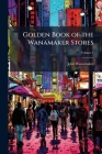 Golden Book of the Wanamaker Stores By John Wanamaker Cover Image