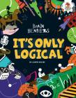 It's Only Logical (Brain Benders) By Gareth Moore Cover Image