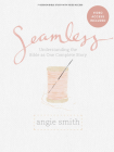Seamless - Bible Study Book with Video Access By Angie Smith Cover Image