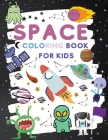 Space Coloring Book for Kids: Fantastic Outer Space Coloring with Planets, Rockets, Robots (Children's Coloring Books) Cover Image