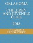 Oklahoma Children and Juvenile Code 2018 Cover Image