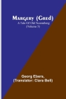 Margery (Gred): A Tale Of Old Nuremberg (Volume 5) By Georg Ebers, Clara Bell (Translator) Cover Image