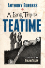 A Long Trip to Teatime By Anthony Burgess, Fulvio Testa (Illustrator) Cover Image