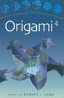 Origami 4 By Robert J. Lang (Editor) Cover Image