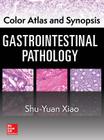Color Atlas and Synopsis: Gastrointestinal Pathology Cover Image