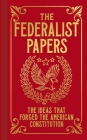 The Federalist Papers: The Ideas That Forged the American Constitution By R. B. Bernstein (Contribution by), Alexander Hamilton, James Madison Cover Image