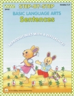 Step-By-Step Basic Language Arts: Sentences Grades 1-2 By Claire Morris (Editor) Cover Image