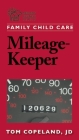 Family Child Care Mileage-Keeper By Tom Copeland Cover Image