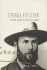 Struggle and Storm: The Life and Death of Francis Adams By Meg Tasker Cover Image