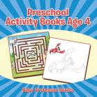 Preschool Activity Books Age 4: Baby Professor Series Cover Image