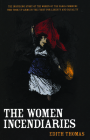 The Women Incendiaries By Edith Thomas Cover Image