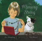 The Memory String By Eve Bunting, Ted Rand (Illustrator) Cover Image
