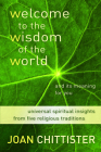 Welcome to the Wisdom of the World and Its Meaning for You By Joan D. Chittister Cover Image